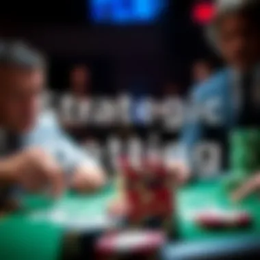 Strategic Betting Tactics